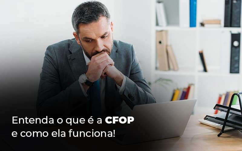 Entenda O Que E A Cfop E Como Ela Funciona Blog 1 - Contec Brasil Contabilidade